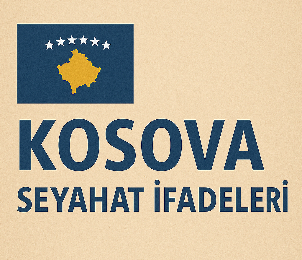 Kosova Seyahat İfadeleri